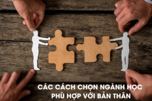 Cách chọn ngành nghề phù hợp bản thân